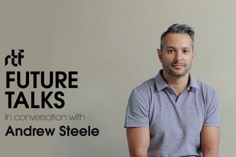 A11455 Future Talks by RTF In conversation with Andrew Steele 770x515